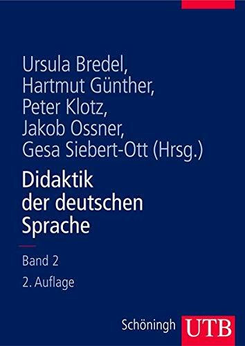 Didaktik der deutschen Sprache, Bd. 2: Ein Handbuch (UTB Uni-Taschenbücher, 8236)