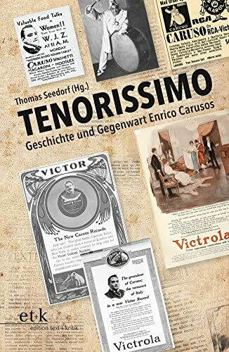 TENORISSIMO: Geschichte und Gegenwart Enrico Carusos