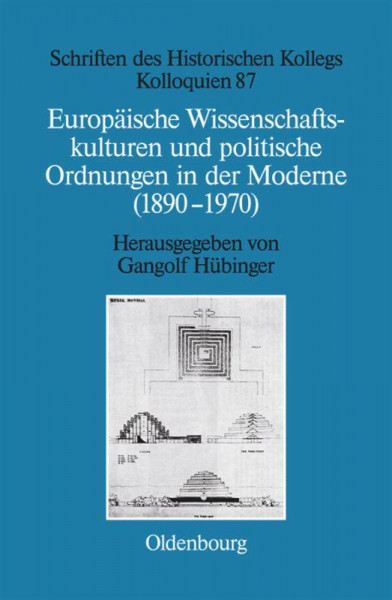 Europäische Wissenschaftskulturen und politische Ordnungen in der Moderne (1890-1970)