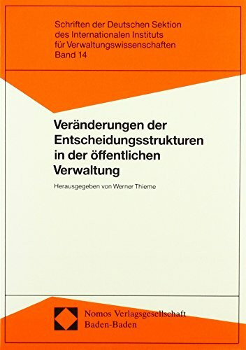 Veränderungen der Entscheidungsstrukturen in der öffentlichen Verwaltung