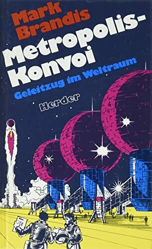 Metropolis-Konvoi: Geleitzug im Weltraum