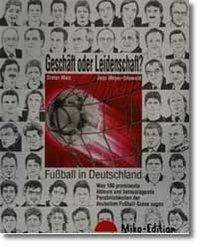 Geschäft oder Leidenschaft. Fußball in Deutschland