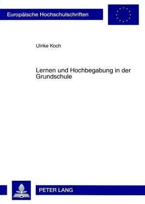 Lernen und Hochbegabung in der Grundschule