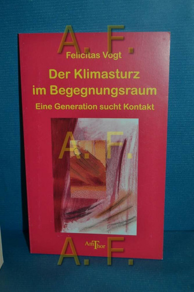 Der Klimasturz im Begegnungsraum: Eine Generation sucht Kontakt