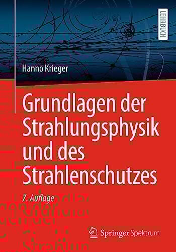 Grundlagen der Strahlungsphysik und des Strahlenschutzes