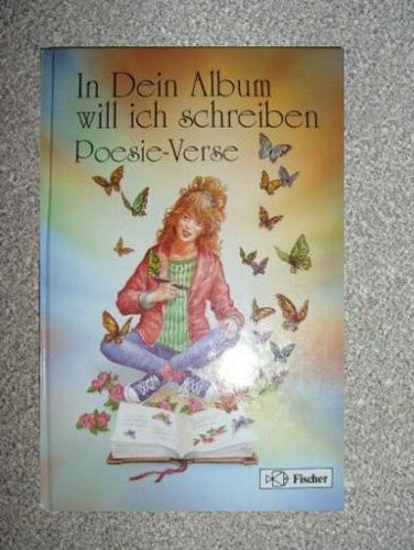 In Dein Album will ich schreiben: Poesie-Verse