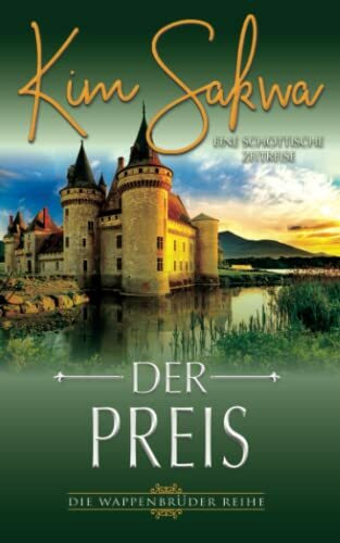 Der Preis: Eine schottische Zeitreise (Die Wappenbrüder-Reihe, Band 2)