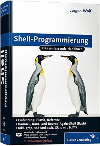 Shell-Programmierung: Das umfassende Handbuch (Galileo Computing)