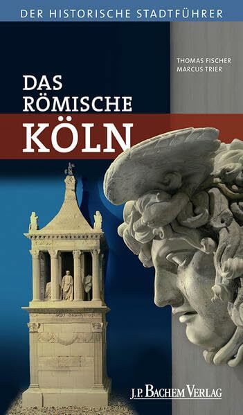 Das römische Köln