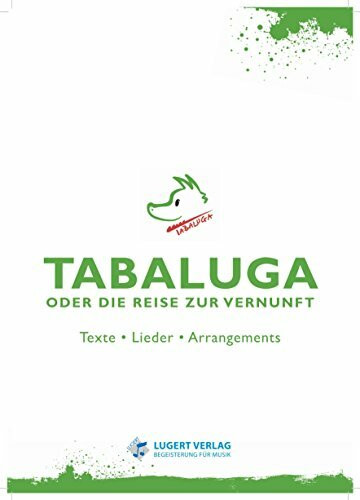 Tabaluga ... oder die Reise zur Vernunft. Texte - Lieder - Arrangements