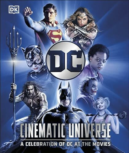 DC Cinematic Universe: A Celebration of DC at the Movies