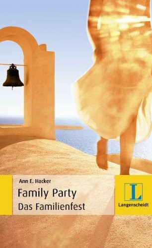 The Family Party - Das Familienfest: Ein deutsch-englischer Roman. Niveau A1