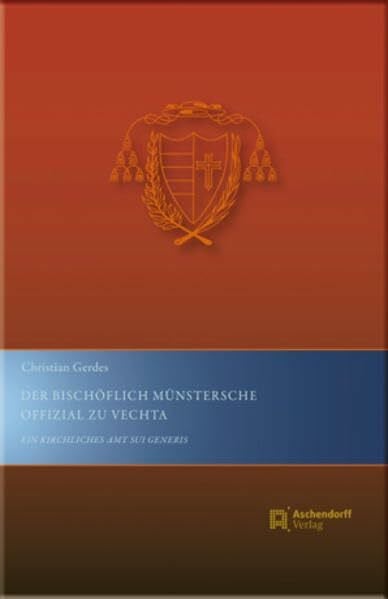 Der Bischöflich Münstersche Offizial zu Vechta