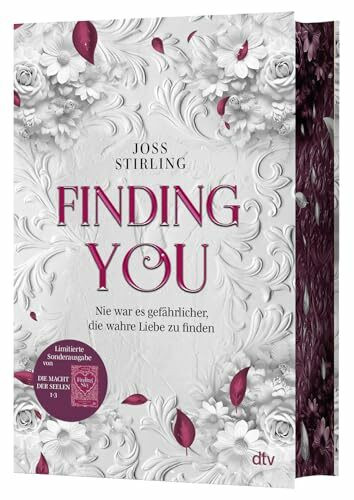 Finding You – Die Macht der Seelen: Die ersten drei Bände der mitreißenden Romantasyreihe jetzt in limitierter Schmuckausgabe mit Farbschnitt