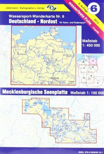 Wassersport-Wanderkarte / Kanu-und Rudersportgewässer: Jübermann Wassersport-Wanderkarten, Bl.6, Deutschland Nordost: Kanu-und Rudersportgewässer / 1:450000. Mit Karte Mecklenburg 1:100000