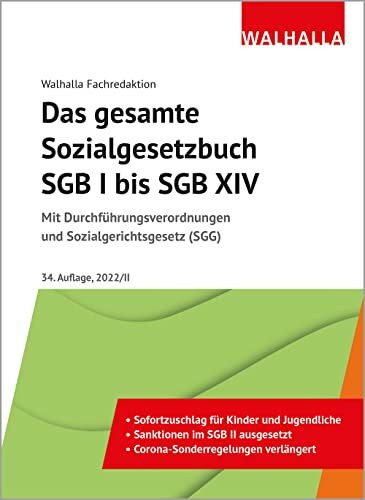 Das gesamte Sozialgesetzbuch SGB I bis SGB XIV: Mit Durchführungsverordnungen und Sozialgerichtsgesetz (SGG)