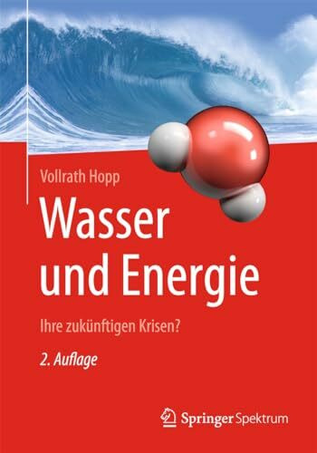 Wasser und Energie: Ihre zukünftigen Krisen?