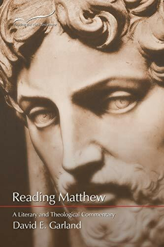 Reading Matthew: A Literary and Theological Commentary: A Literary & Theological Commentary on the First Gospel (Reading the New Testament, Band 1)