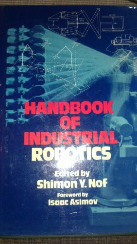 Handbook of Industrial Robotics