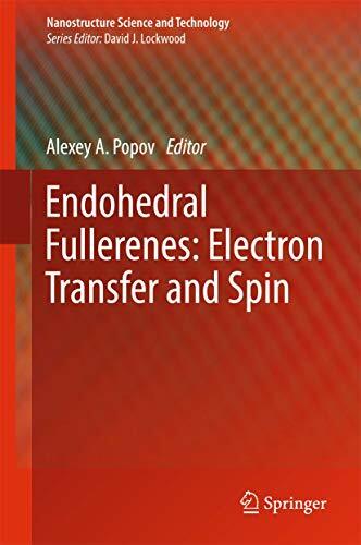 Endohedral Fullerenes: Electron Transfer and Spin (Nanostructure Science and Technology) Endohedral Fullerenes: Electron Transfer and Spin (Nanostructure Science and Technology)