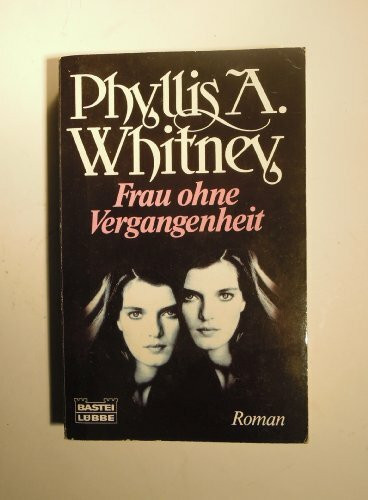 Frau ohne Vergangenheit (Allgemeine Reihe. Bastei Lübbe Taschenbücher)