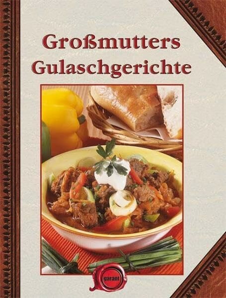 Großmutters Gulaschgerichte