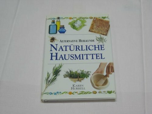 Natürliche Hausmittel.