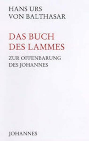 Das Buch des Lammes: Zur Offenbarung des Johannes