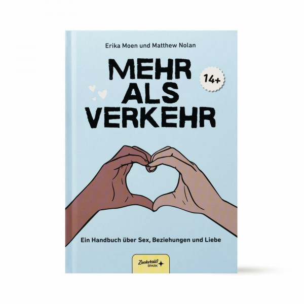 Mehr als Verkehr: Ein sexpositives Aufklärungsbuch