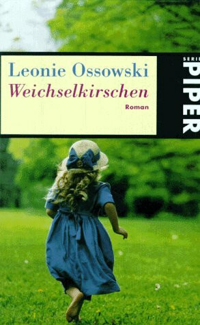 Weichselkirschen: Roman (Piper Taschenbuch, Band 21027)