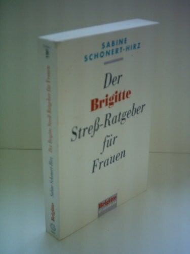 Der Brigitte-Streß-Ratgeber für Frauen