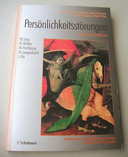 Persönlichkeitsstörungen: Leitlinie und Quellentext (Leitlinien Psychosomatische Medizin und Psychotherapie / Leitlinien-Entwicklung der Fachvertreter ... AÄGP, DGPM, DGPT, DKPM)