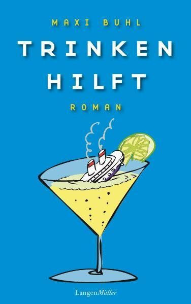 Trinken hilft: Roman