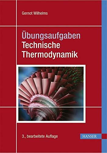 Übungsaufgaben Technische Thermodynamik