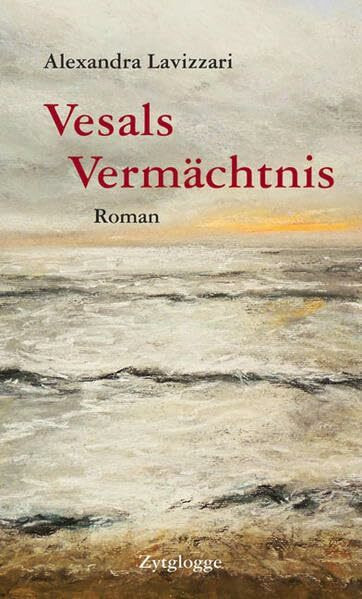 Vesals Vermächtnis: Roman