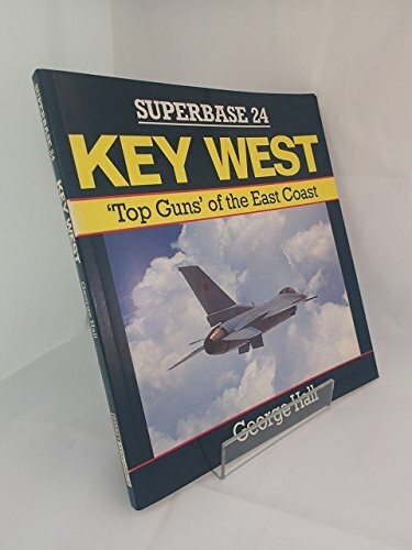 Key West: 'Top Guns' of the East Coast (SUPERBASE)