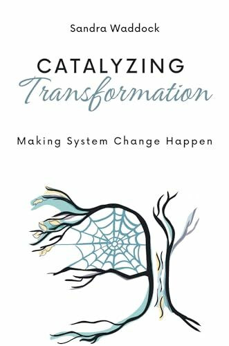 Catalyzing Transformation: Making System Change Happen