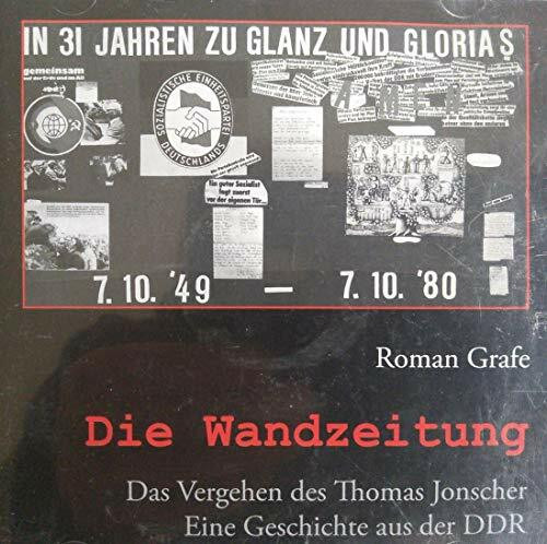 Die Wandzeitung. Das Vergehen des Thomas Jonscher: Eine Geschichte aus der DDR