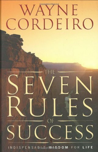 The Seven Rules of Life: Indispensable Wisdom for Successful Living