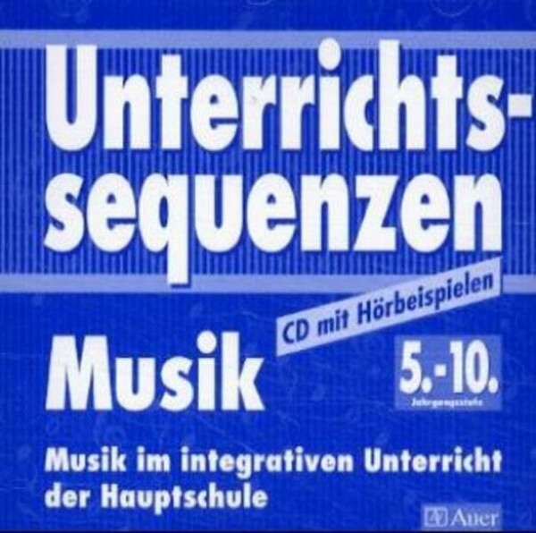 Unterrichtssequenzen Musik, 1 Audio-CD mit Hörbeispielen