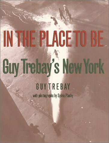 In the Place to Be PB: Guy Trebay's New York
