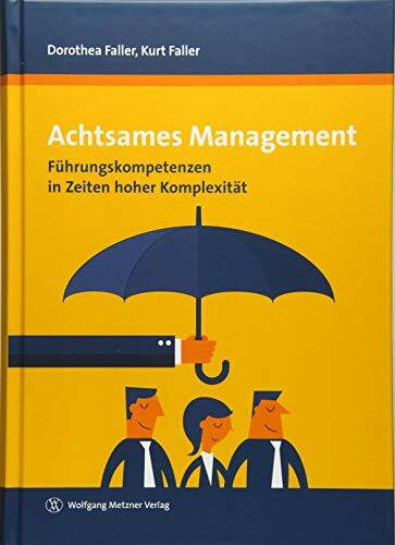 Achtsames Management: Führungskompetenzen in Zeiten hoher Komplexität