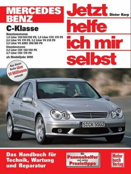 Mercedes C-Klasse. Jetzt helfe ich mir selbst. Ab Modelljahr 2000