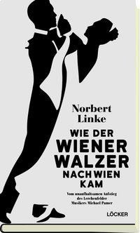 Wie der Wiener Walzer nach Wien kam