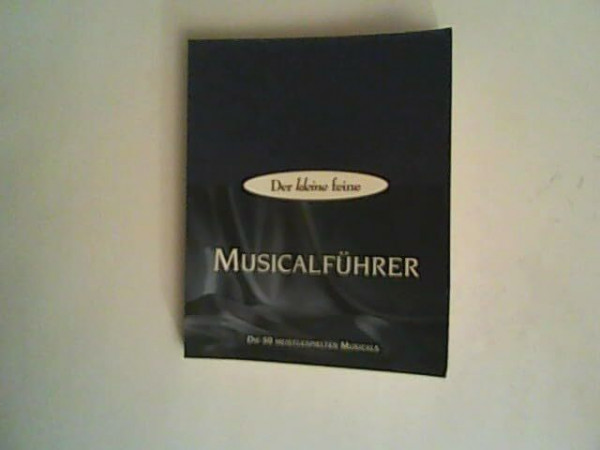 Der kleine feine Musicalführer.