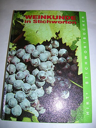 Weinkunde in Stichworten (geb.) - Ein Weinkolleg / Hirts Stichwortbücher [B6k-1108]
