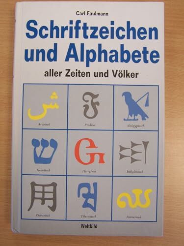 Schriftzeichen und Alphabete aller Zeiten und Völker