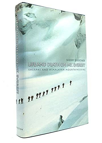 Life and Death on Mt. Everest: Sherpas and Himalayan Mountaineering