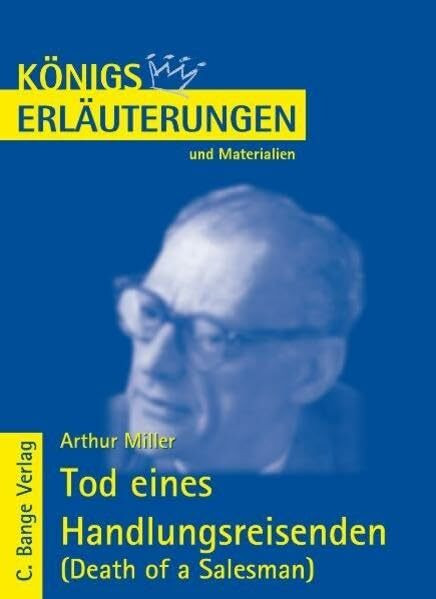 Königs Erläuterungen und Materialien, Bd.142, Tod eines Handlungsreisenden: Death of a Salesman