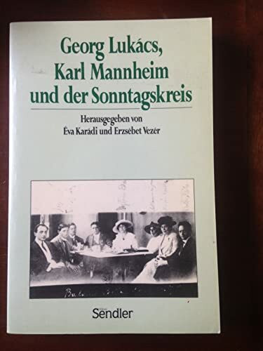 Lukacs, Georg, Karl Mannheim und der Sonntagskreis